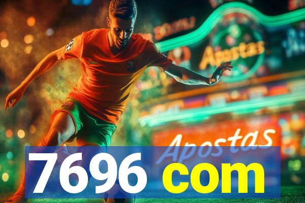 7696 com